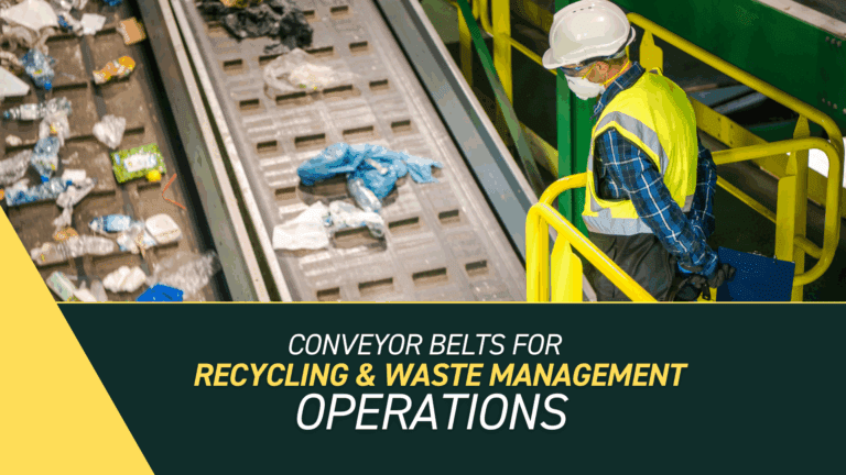 Conveyor Belts for Recycling and Waste Management Operations